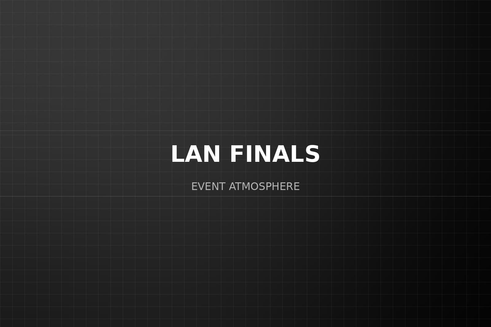 LAN finals venue atmosphere